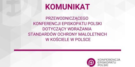 KOMUNIKAT Przewodniczącego KEP dotyczący wdrażania standardów ochrony małoletnich w Kościele w Polsce