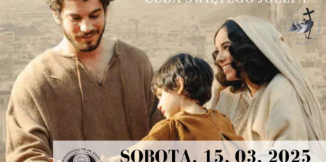 PARAFIALNE WYJŚCIE na film o św. Józefie pt. „SERCE OJCA - cuda św. Józefa