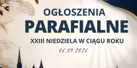 Ogłoszenia na XXIII Niedzielę w ciągu roku - 06. 09. 2026