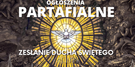 Ogłoszenia na Niedzielę Zesłania Ducha Świętego - 24. 05. 2026