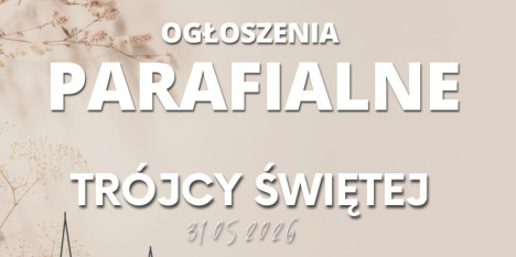 Ogłoszenia na Niedzielę Trójcy Świętej - 31. 05. 2026
