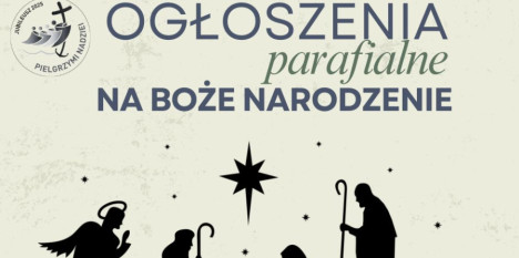 Ogłoszenia na Uroczystość Bożego Narodzenia - 25. 12. 2025 r.