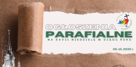 Ogłoszenia na XXVII Niedzielę w ciągu roku - 05. 10. 2025