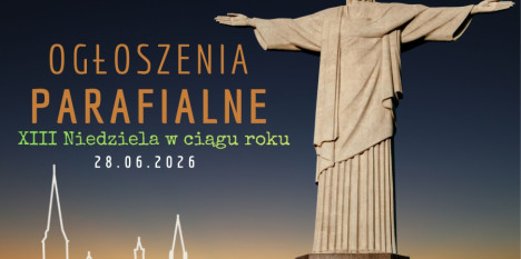 Ogłoszenia na XIII Niedzielę w ciągu roku - 28. 06. 2026