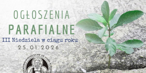 Ogłoszenia na III Niedzielę w ciągu roku - 25. 01. 2026 r. 