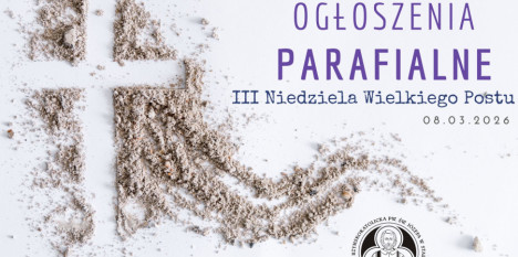 Ogłoszenia na III Niedzielę Wielkiego Postu - 08. 03. 2026