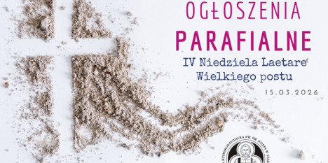 Ogłoszenia na IV Niedzielę Wielkiego Postu - Laetare - 15. 03. 2026 
